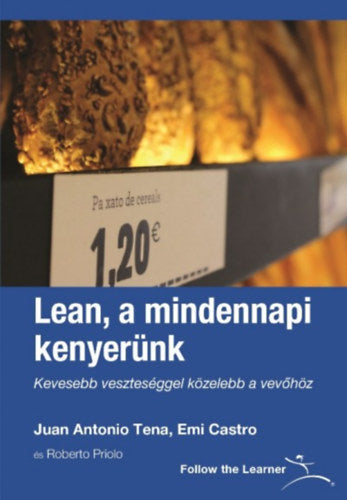 Lean, a mindennapi kenyerünk - Juan Antonio Tena, Emi Castro