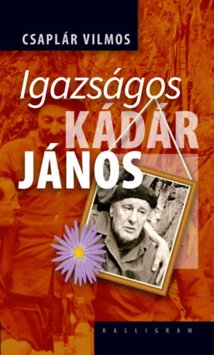 Igazságos Kádár János - Csaplár Vilmos
