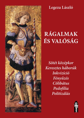 Rágalmak és valóság - Legeza László