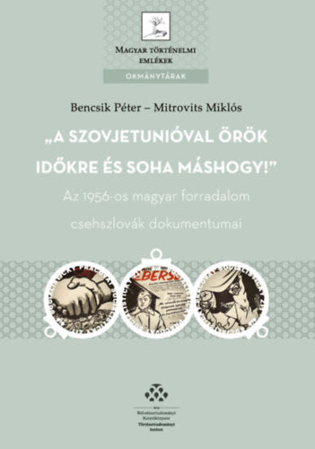 A Szovjetunióval örök időkre és soha máshogy!