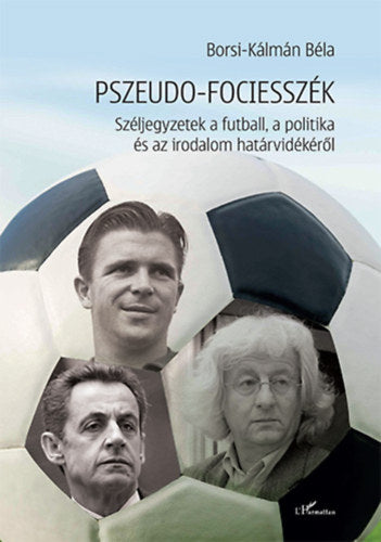 Pszeudo-fociesszék - Borsi-Kálmán Béla