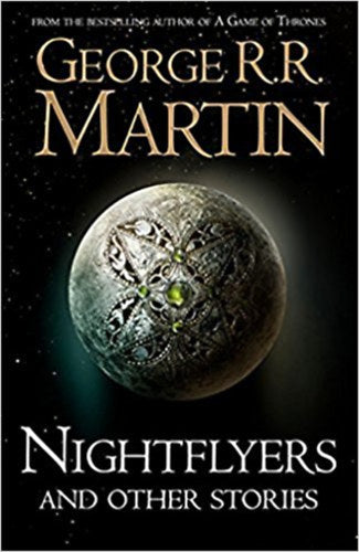 Nightflyers And Other Stories - George R. R. Martin