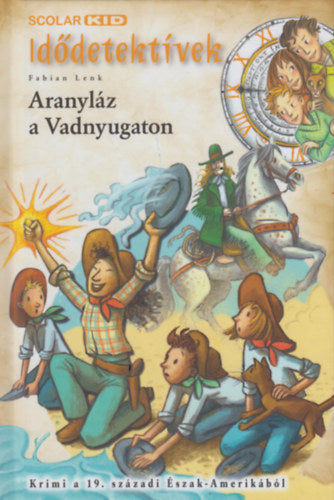 Aranyláz a Vadnyugaton
