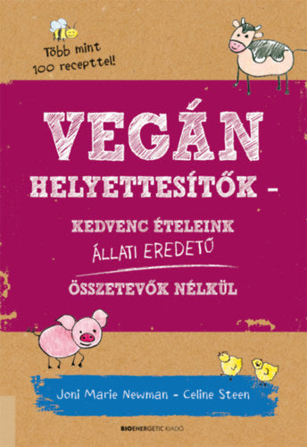 Vegán helyettesítők - Celine Steen, Joni Marie Newman