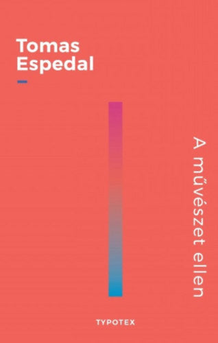 A művészet ellen - A természet ellen