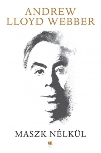Maszk nélkül - Webber, Lloyd Andrew