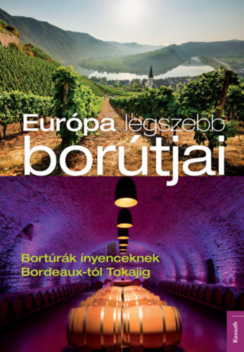 Európa legszebb borútjai - 