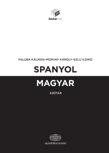 Spanyol-magyar szótár + online szótárcsomag - Szijj Ildikó, Morvay Károly, Faluba Kálmán