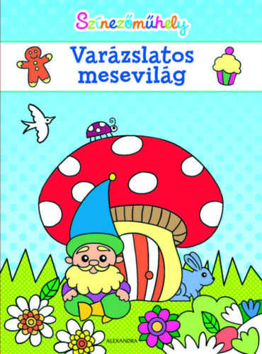 Színezőműhely - Varázslatos mesevilág - 