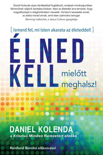 Élned kell, mielőtt meghalsz! - Kolenda, Daniel
