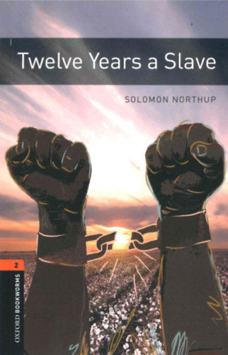 Twelve Years A Slave - Oxford Bookworms Library 2 - MP3 Pack - Solomon Northup