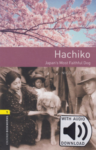 Hachiko - Oxford Bookworms Library 1 - MP3 Pack - Nicole Irving