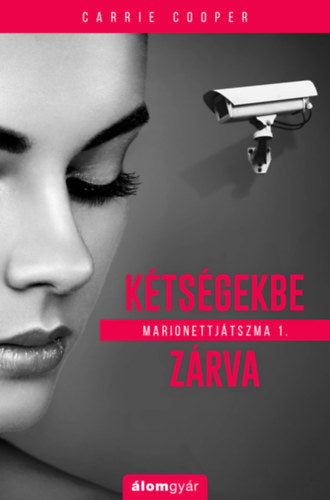 Marionettjátszma I. Kétségekbe zárva - Carrie Cooper