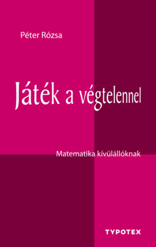 Játék a végtelennel - Péter Rózsa