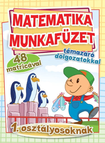 Matematika munkafüzet témazáró dolgozatokkal - 1. osztályosoknak