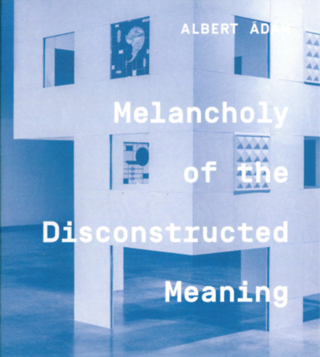 Melancholy of the Discontructed Meaning - 