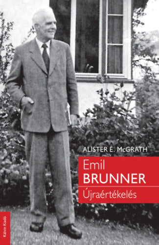 Emil Brunner - Újraértékelés