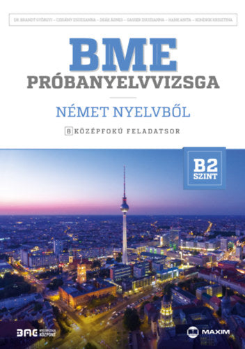 BME próbanyelvvizsga német nyelvből - 8 középfokú feladatsor - B2 szint (letölthető hanganyaggal)