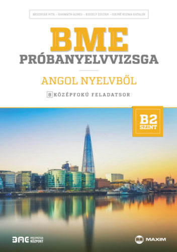 BME próbanyelvvizsga angol nyelvből - 8 középfokú feladatsor - B2 szint (letölthető hanganyaggal) - Besznyák Rita, Kozma Katalin, Harmath Ágnes, Kiszely Zoltán