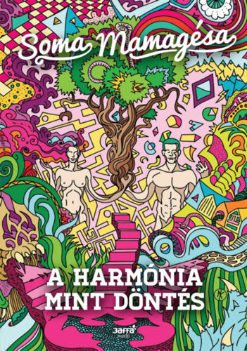 A harmónia mint döntés - Somamamagésa