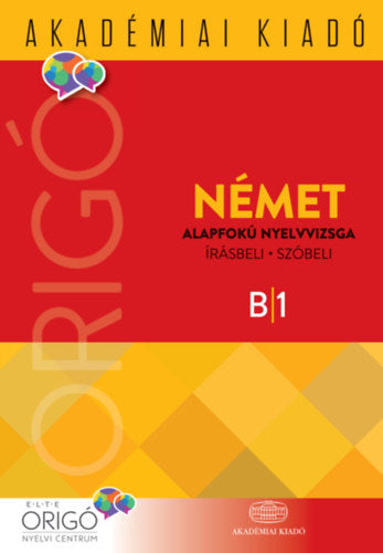 Origó - Német alapfokú nyelvvizsga 2018 - Dr. Óvári Valéria, Sz. Egerszegi Erzsébet