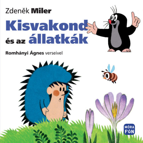 Kisvakond és az állatkák - Zdenek Miler, Romhányi Ágnes