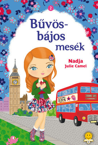 Bűvös-bájos mesék 2. - Julie Camel, Nadja