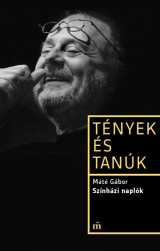 Színházi naplók - Máté Gábor