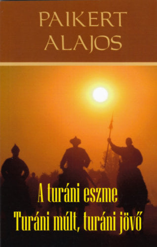 A turáni eszme - Paikert Alajos