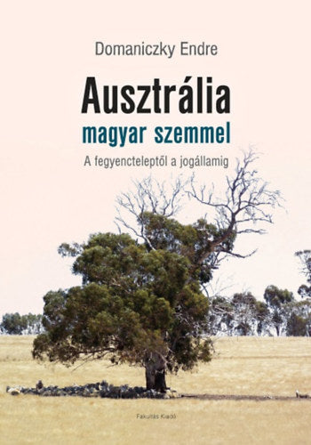 Ausztrália magyar szemmel - Domaniczky Endre