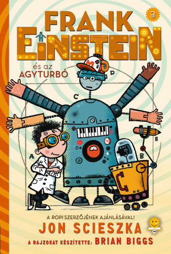 Frank Einstein és az Agyturbó (Frank Einstein 3.) - Jon Scieszka