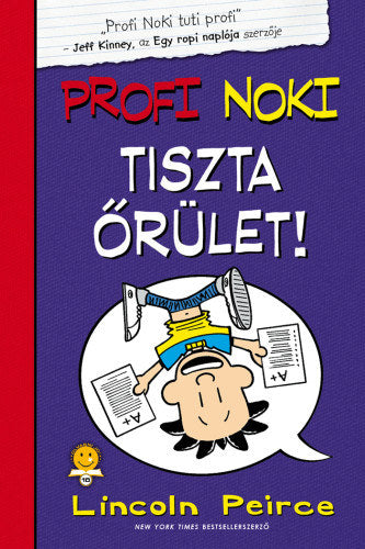 Profi Noki kalandjai 5.  - Tiszta őrület! - Lincoln Peirce