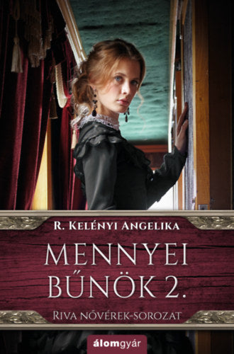Mennyei bűnök 2. - Riva nővérek-sorozat - R. Kelényi Angelika