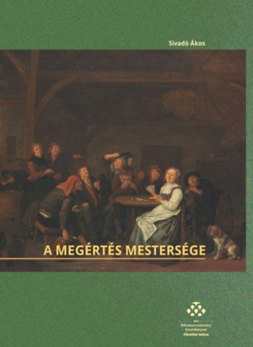 A megértés mestersége - Sivadó Ákos