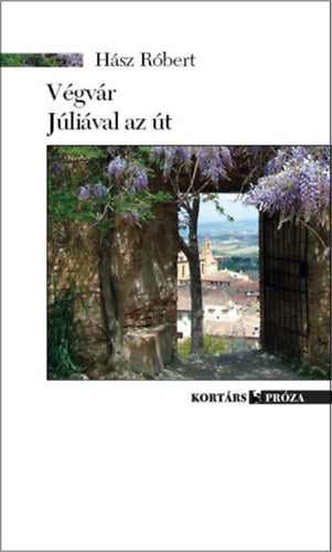 Végvár / Júliával az út