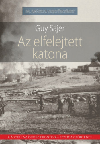 Az elfelejtett katona - Sajer, Guy