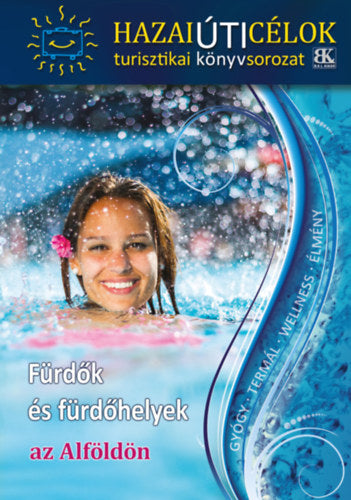 Fürdők és fürdőhelyek az Alföldön - 