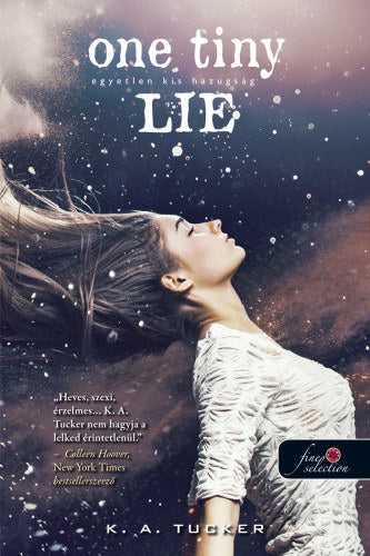 One Tiny Lie - Egyetlen kis hazugság - puha kötés - K. A. Tucker