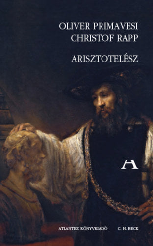 Arisztotelész - Christof Rapp, Oliver Primavesi