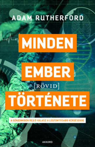 Minden ember [rövid] története - Adam Rutherford