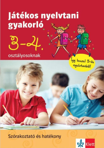 Játékos nyelvtani gyakorló 3. és 4. osztályosoknak - Petik Ágota Margit, Ruzsa Ágnes