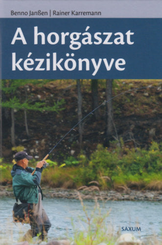 A horgászat kézikönyve - Benno Janssen, Karremann, Rainer