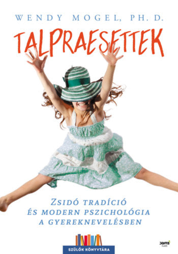 Talpraesettek - Wendy Mogel Ph.d.