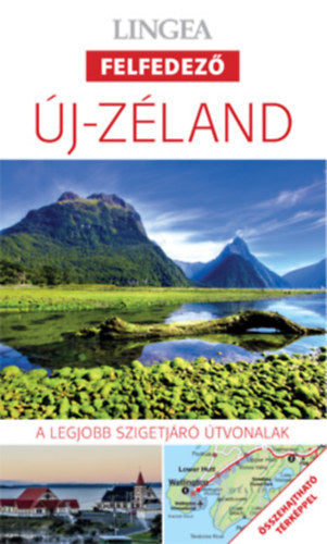Új-Zéland - A legjobb országjáró útvonalak - 