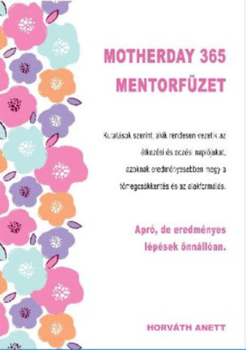 Motherday 365 Mentorfüzet - Horváth Anett