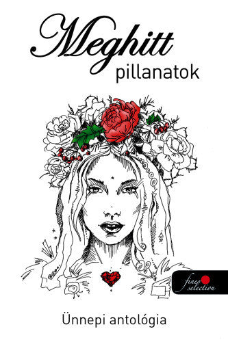 Meghitt pillanatok - ünnepi antológia - 