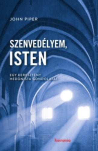 Szenvedélyem, Isten - Piper, John