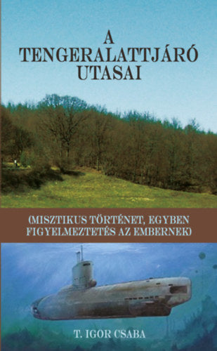 A tengeralattjáró utasai - T. Igor Csaba