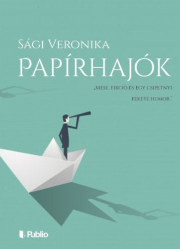 Papírhajók - Sági Veronika