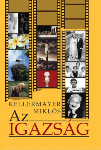 Az Igazság - Kellermayer Miklós